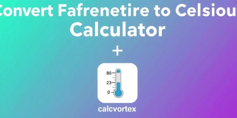 Convert Fahrenheit to Celsius Quick with Our Instant Online Calculator - calcvortex