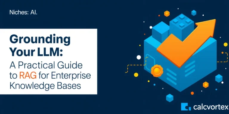 Grounding Your LLM: A Practical Guide to RAG for Enterprise Knowledge Bases - calcvortex